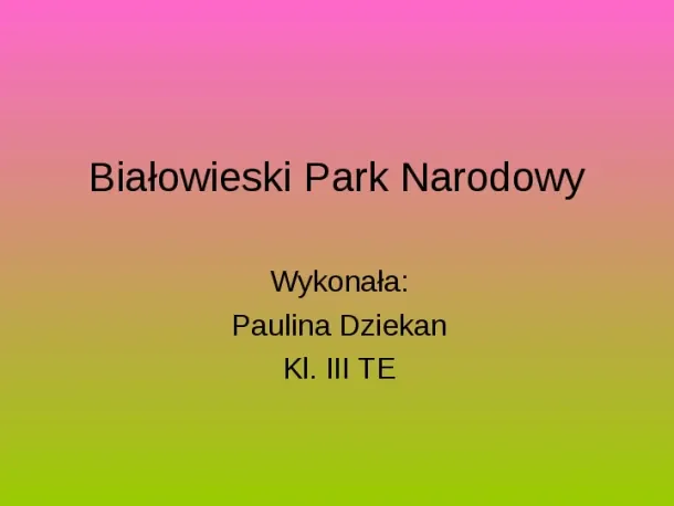 Białowieski Park Narodowy - Slide pierwszy