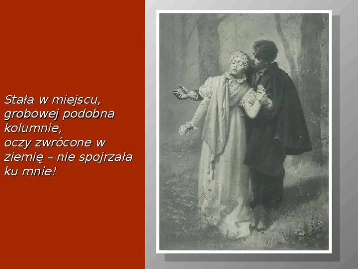 Adam Mickiewicz: Dziady. Część I. II. i IV. - Slide 16