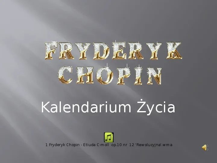 Fryderyk Chopin - kalendarium życia - Slide 1