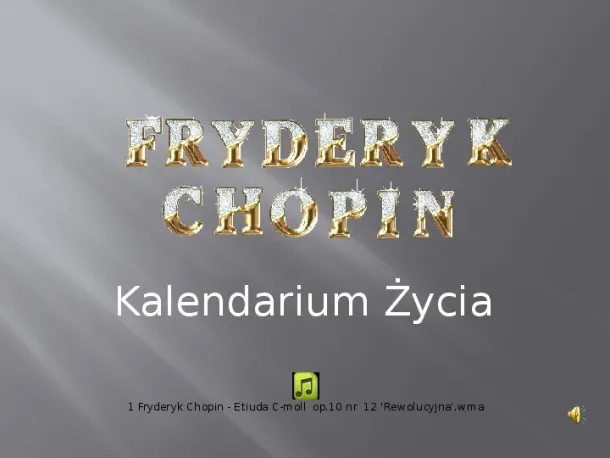 Fryderyk Chopin - kalendarium życia - Slide pierwszy