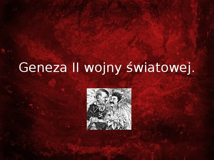 Geneza II wojny światowej - Slide 1