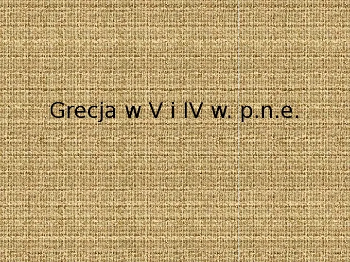 Grecja w V i IV w. - Slide 1