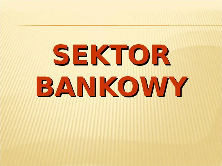 Banki, sektor bankowy - Slide 5