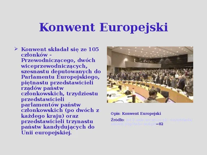 Komisarze, deputowani i audytorzy, czyli kto rządzi w Unii Europejskiej. - Slide 31