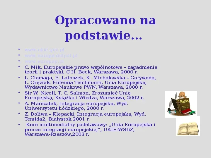 Komisarze, deputowani i audytorzy, czyli kto rządzi w Unii Europejskiej. - Slide 39