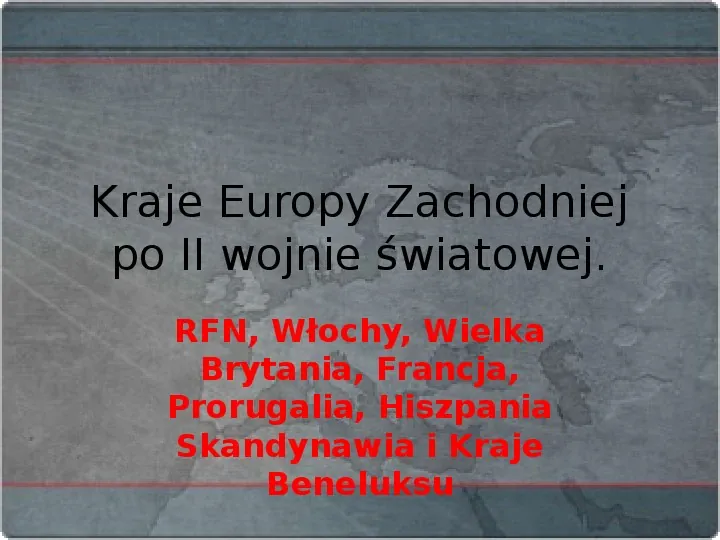 Kraje Europy Zachodniej po II wojnie światowej - Slide 1