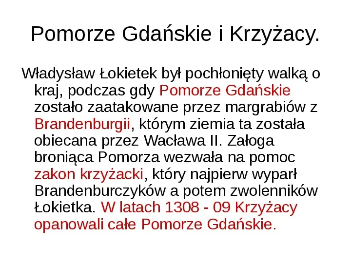 Odbudowa i zjednoczenie Królestwa Polskiego - Slide 11