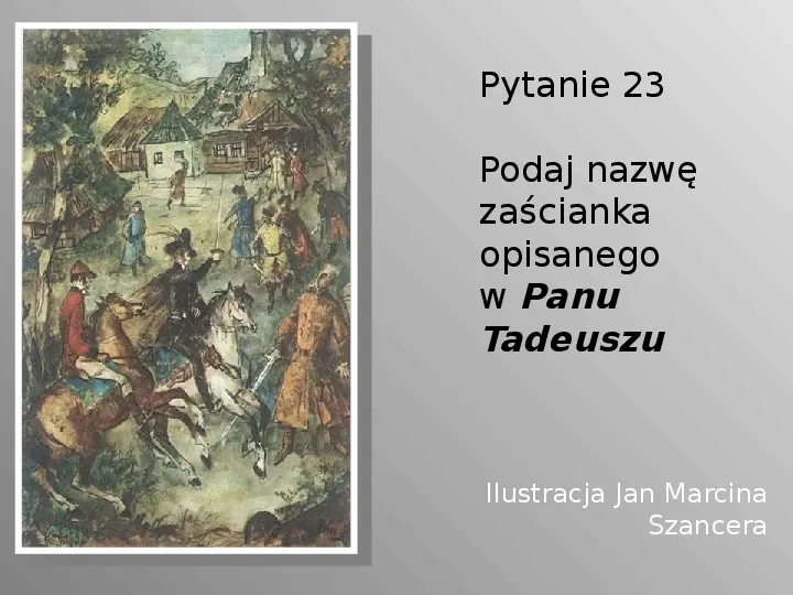 Pan Tadeusz - Slide 24