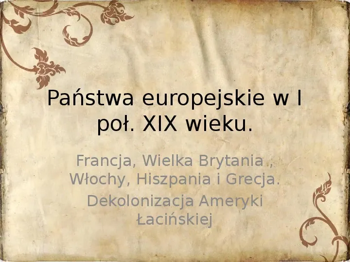 Państwa europejskie w poł. XIX wieku. Francja, W, Brytania i Włochy - cz. I - Slide 1