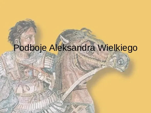 Podboje Aleksandra Wielkiego - Slide pierwszy