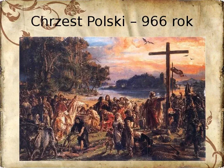 Powstanie państwa polskiego - od Mieszka I do Bolesława Krzywustego (1109) - Slide 8