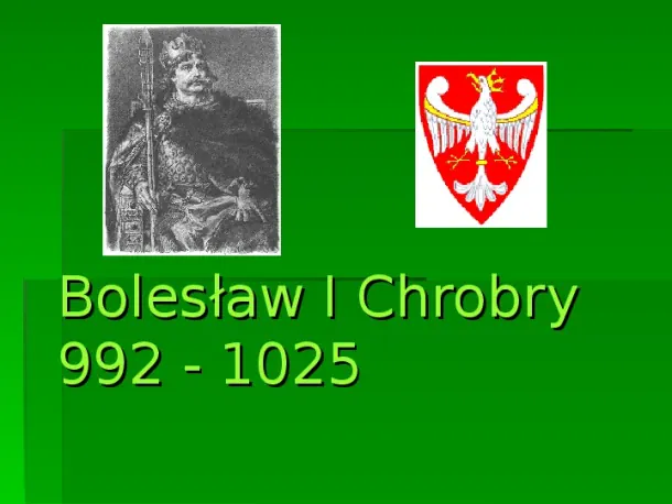 Bolesław Chrobry - Slide pierwszy