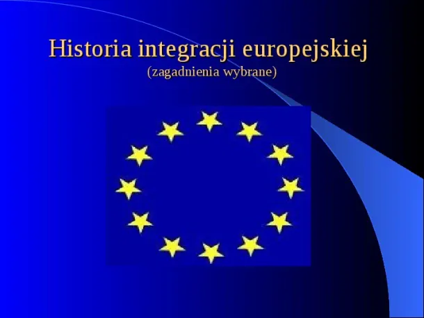 Historia integracji europejskiej - Slide pierwszy