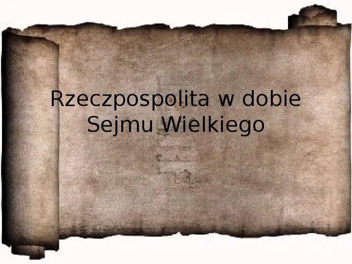 Rzeczpospolita w dobie Sejmu Wielkiego - Slide 1