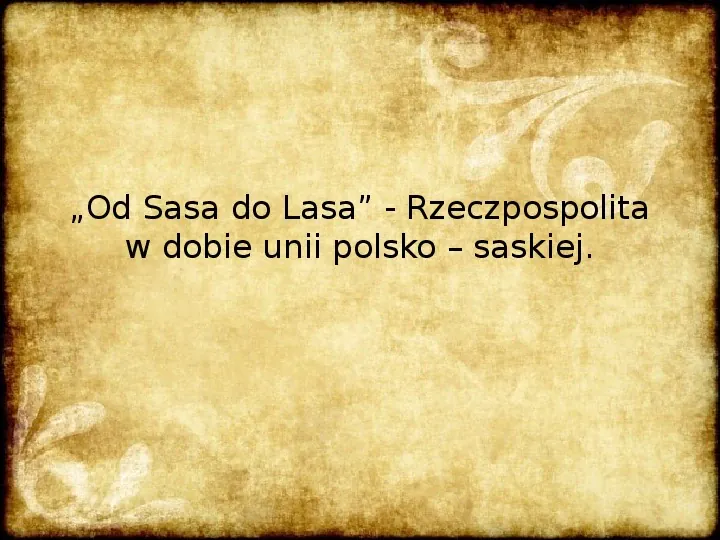 Rzeczpospolita w dobie unii polsko – saskiej - Slide 1