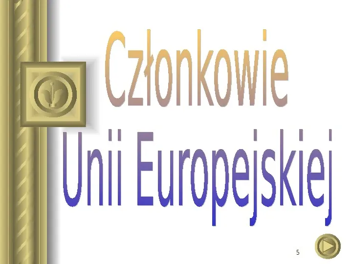 Unia Europejska - Slide 5