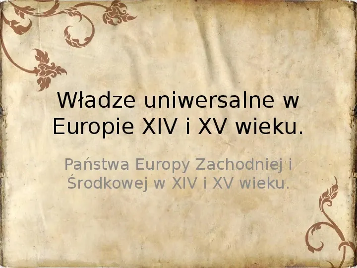 Władze uniwersalne w Europie XIV i XV wieku - Slide 1