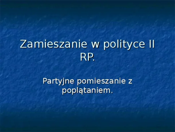 Zamieszanie w polityce II RP - Slide pierwszy