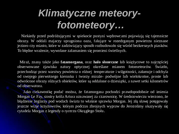 Kaprysy atmosfery, nieokiełzane wody, niespokojna planeta - Slide 4