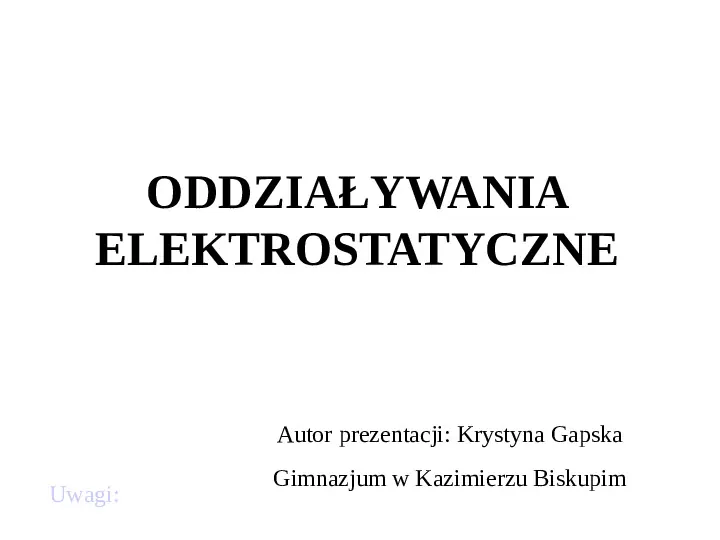 Oddziaływania elektrostatyczne - Slide 2