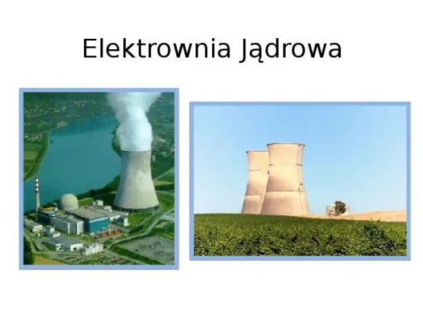 Elektrownia jądrowa - Slide pierwszy