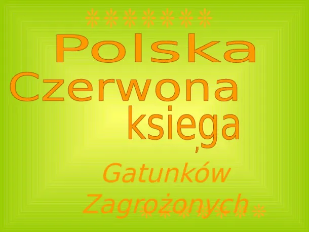 Polska czerwona ksiega gatunków zagrożonych - Slide pierwszy