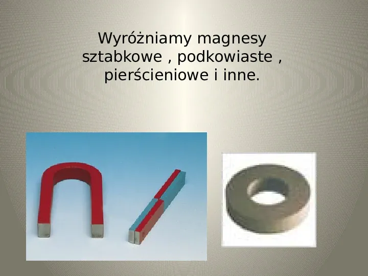 Poznajemy zjawisko magnetyzmu - Slide 6