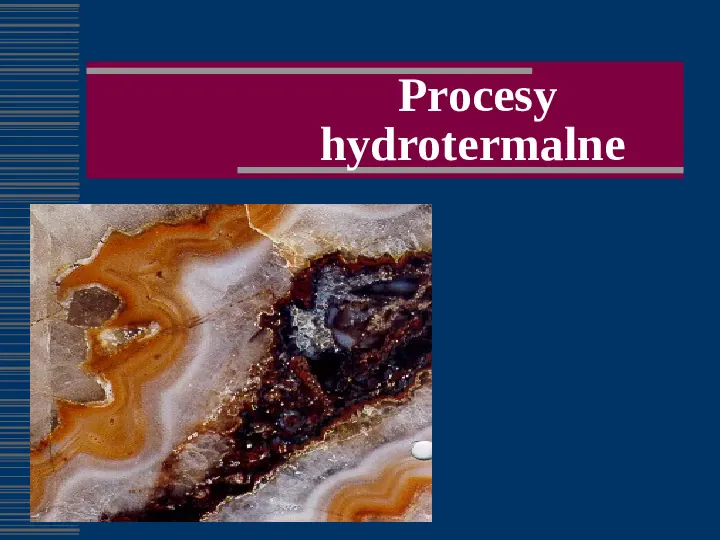 Procesy hydrotermalne - wietrzenie - Slide 1