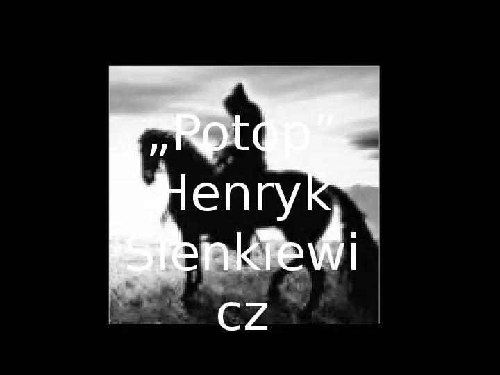 „Potop” Henryk Sienkiewicz - Slide 1