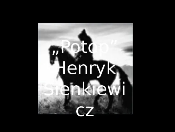 „Potop” Henryk Sienkiewicz - Slide pierwszy