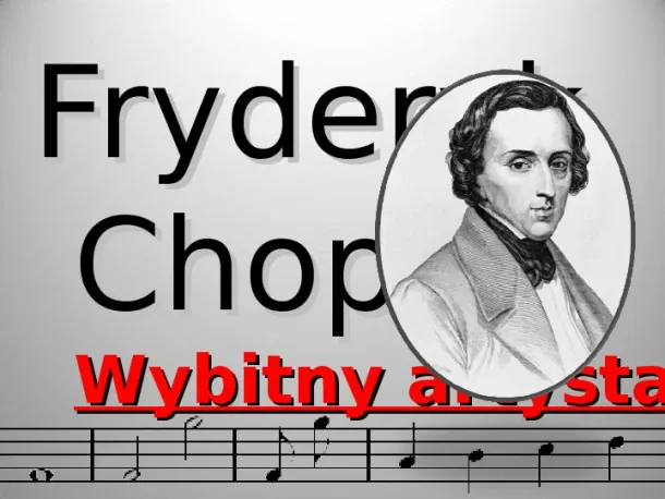 Fryderyk Chopin - Slide pierwszy