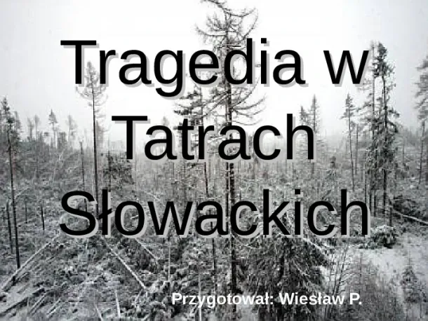 Tragedia w Tatrach słowackich - Slide pierwszy