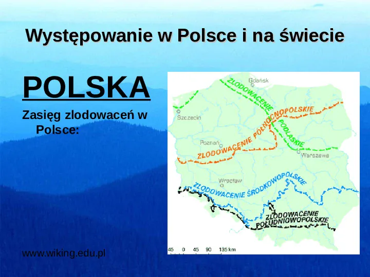 Występowanie w Polsce i na świecie Zlodowacenie 20 tys. lat temu - Slide 2