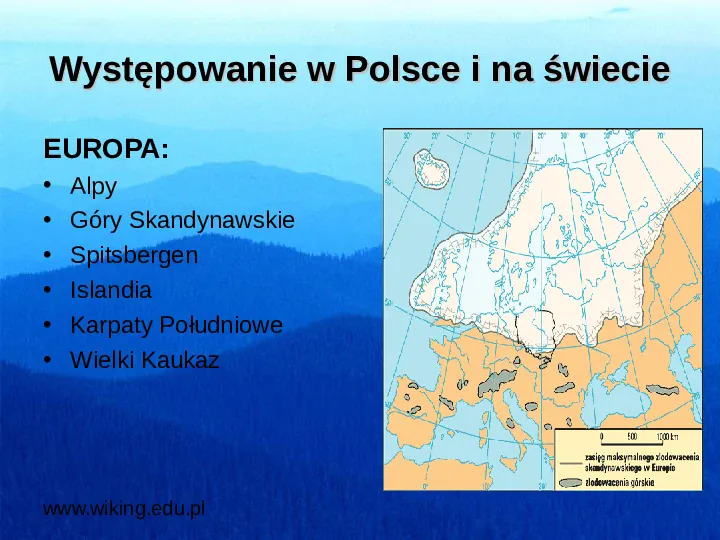 Występowanie w Polsce i na świecie Zlodowacenie 20 tys. lat temu - Slide 7