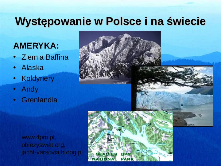 Występowanie w Polsce i na świecie Zlodowacenie 20 tys. lat temu - Slide 9