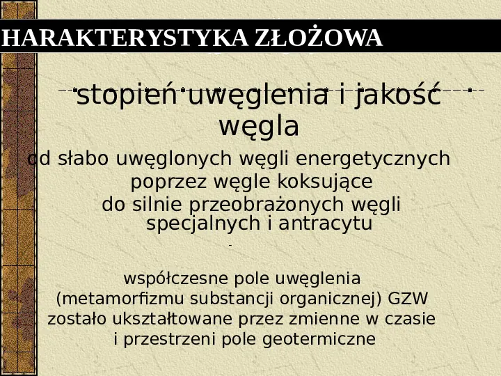 Węgiel kamienny i węgiel brunatny w Polsce - Slide 31