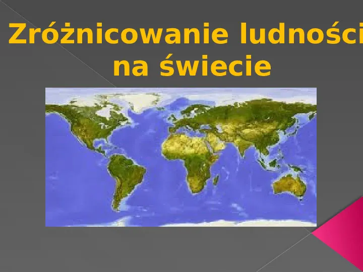 Zróżnicowanie ludności na świecie - Slide 1