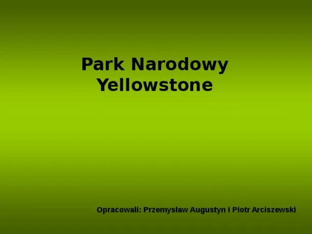 Park Narodowy Yellowstone - Slide pierwszy