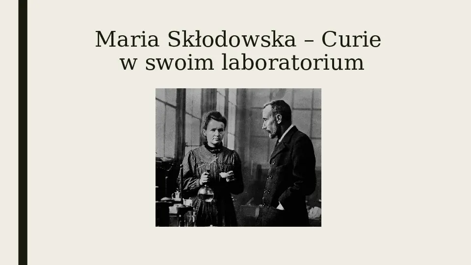 Maria Skłodowska Curie - polska noblistka - Slide 7
