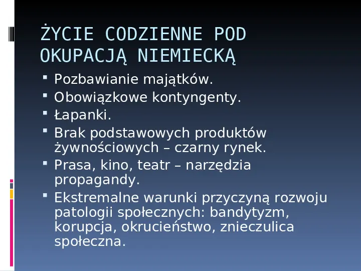 Położenie narodu polskiego pod okupacją niemiecką i sowiecką - Slide 9