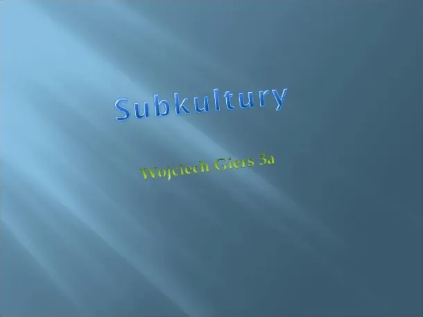 Subkultury - Slide pierwszy