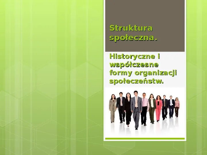 Struktura społeczna i formy organizacji społeczeństw - Slide 1