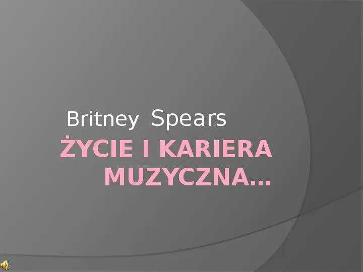 Britney Spears - Życie i kariera - Slide 1