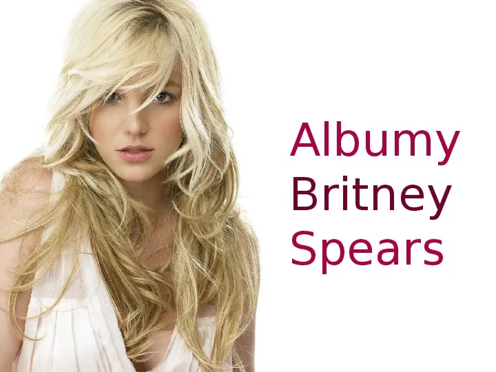 Britney Spears - Życie i kariera - Slide 16