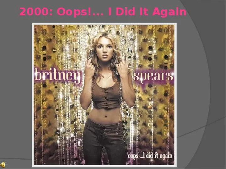 Britney Spears - Życie i kariera - Slide 19