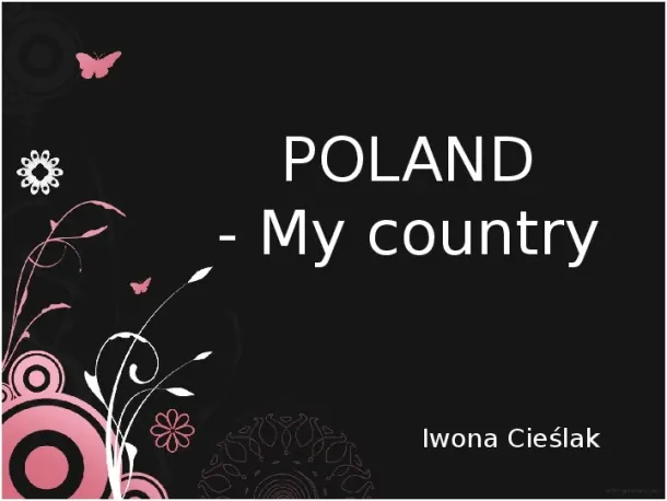 Poland - My country - Slide pierwszy