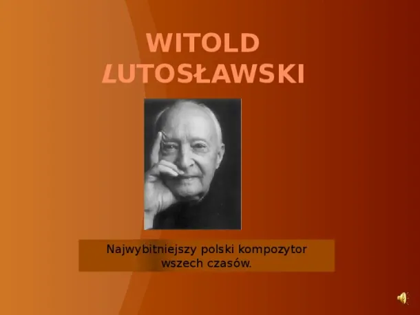 Witold Lutosławski - Slide pierwszy