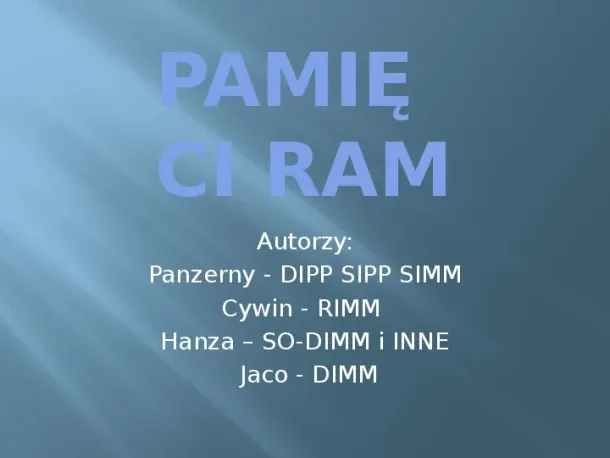 Pamięci RAM - Slide pierwszy