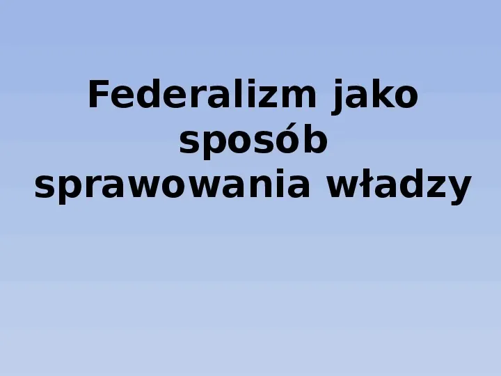 Federalizm - Slide 6
