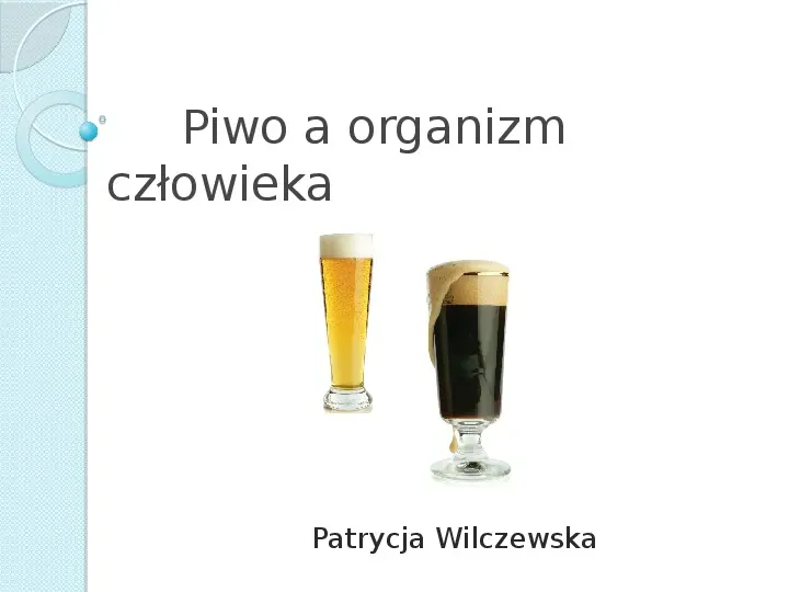 Piwo a organizm człowieka - Slide 1